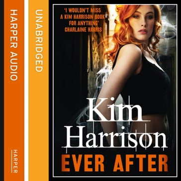 Ever After (Rachel Morgan / The Hollows, Book 11) - Harrison Kim