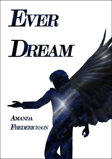Ever Dream (A Short Story) - Amanda Frederickson