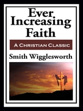 Ever Increasing Faith