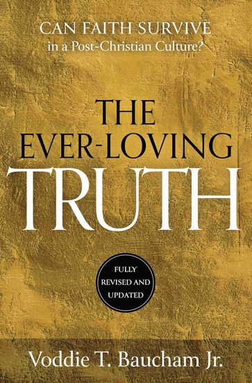 Ever-Loving Truth - Voddie T. Baucham Jr.