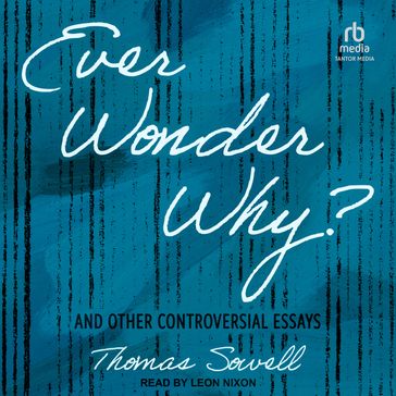 Ever Wonder Why? - Thomas Sowell
