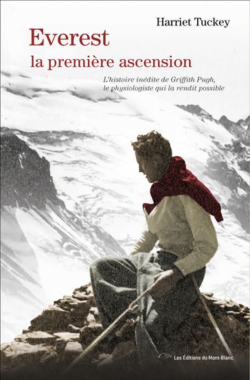 Everest, la première ascension - Harriet Tuckey