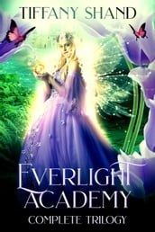 Everlight Academy Complete Trilogy