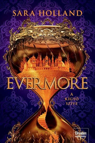 Evermore  A kígyó szíve - Sara Holland