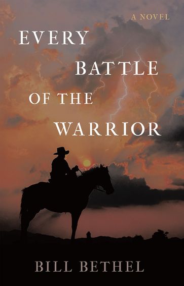Every Battle of the Warrior - Bill Bethel