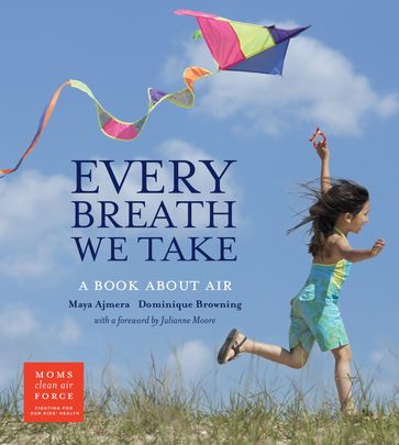 Every Breath We Take - Dominique Browning - Maya Ajmera