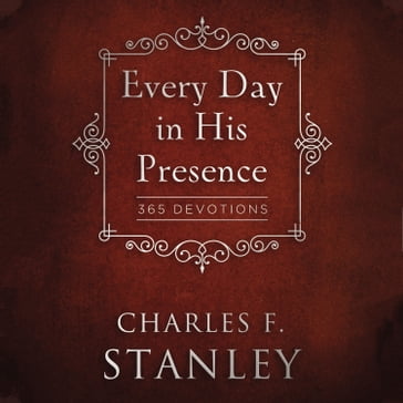 Every Day in His Presence - Charles F. Stanley