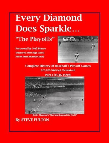 Every Diamond Does Sparkle  "The Playoffs" {Part I  1946-1999} - Steve Fulton