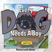 Every Dog Needs a Boy