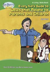 Every Kid s Guide to Laws That Relate to Parents and Children