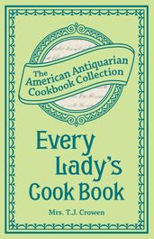 Every Lady s Cook Book