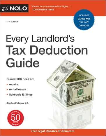 Every Landlord's Tax Deduction Guide - Stephen Fishman J.D.