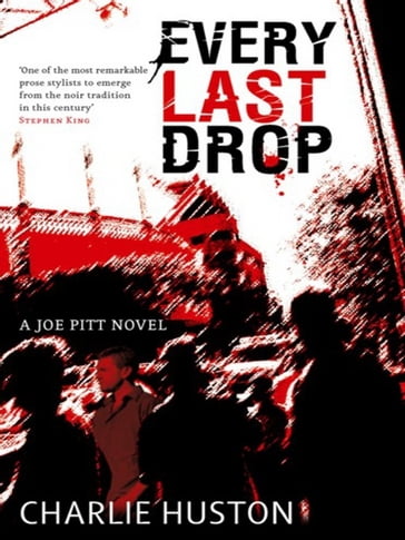 Every Last Drop - Charlie Huston