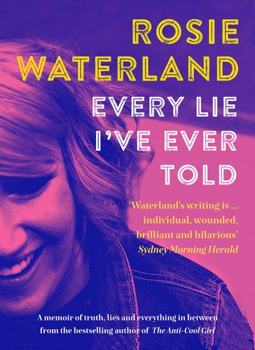 Every Lie I've Ever Told - Rosie Waterland