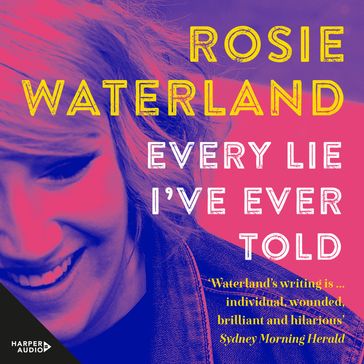 Every Lie I've Ever Told - Rosie Waterland