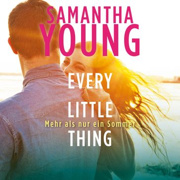 Every Little Thing  Mehr als nur ein Sommer (Hartwell-Love-Stories 2) - Samantha Young