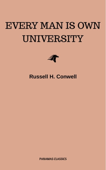 Every Man is Own University - Russell H. Conwell