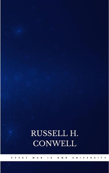 Every Man is Own University - Russell H. Conwell