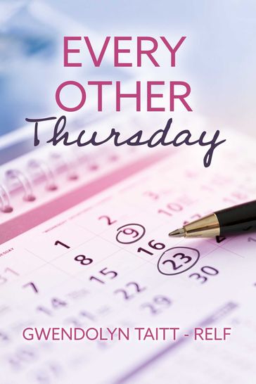 Every Other Thursday - Gwendolyn Taitt - Relf