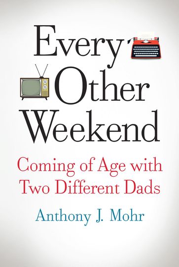 Every Other Weekend - Anthony Mohr
