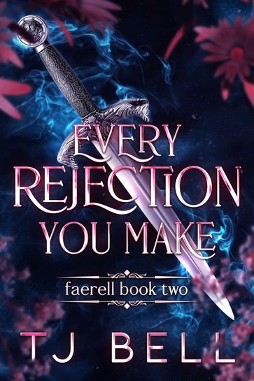 Every Rejection You Make - TJ Bell