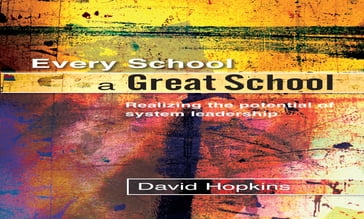 Every School A Great School - David Hopkins