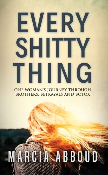 Every Shitty Thing - Marcia Abboud