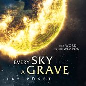 Every Sky A Grave: 2020 s explosive new science fiction (The Ascendance Series, Book 1)