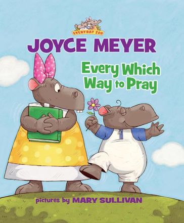 Every Which Way to Pray - Joyce Meyer