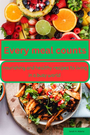 Every meal counts - Sarah H. Adams