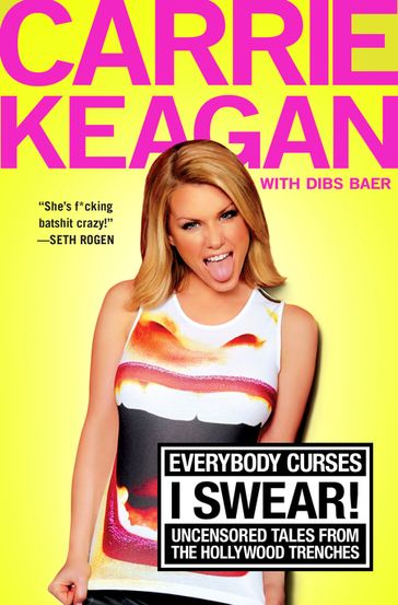 Everybody Curses, I Swear! - Carrie Keagan - Dibs Baer