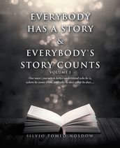 Everybody Has a Story & Everybody s Story Counts