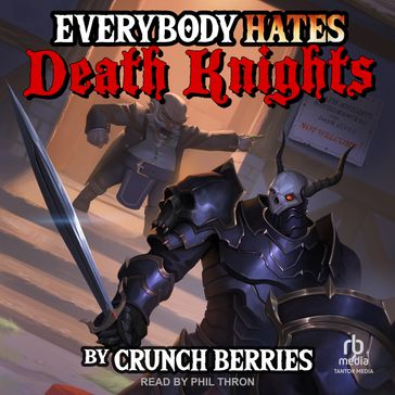 Everybody Hates Death Knights - Crunch Berries - Mike Leon