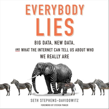 Everybody Lies - Seth Stephens-Davidowitz