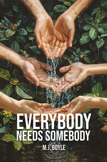 Everybody Needs Somebody - M.J. Boyle