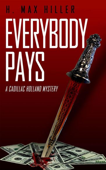 Everybody Pays - H. Max Hiller
