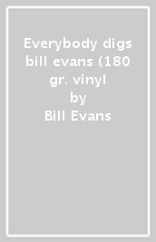 Everybody digs bill evans (180 gr. vinyl