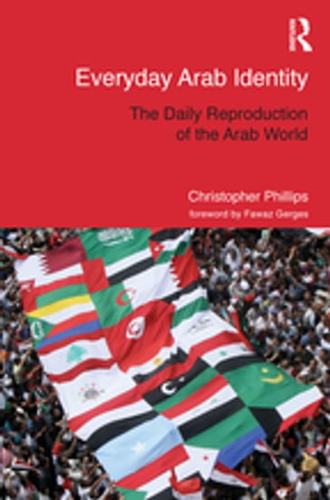 Everyday Arab Identity - Christopher Phillips