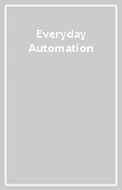 Everyday Automation