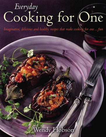 Everyday Cooking For One - Wendy Hobson
