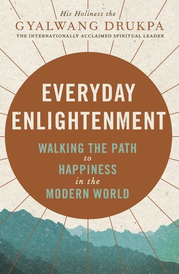 Everyday Enlightenment - His Holiness The Gyalwang Drukpa