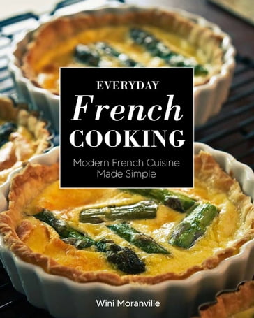Everyday French Cooking - Wini Moranville