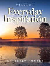 Everyday Inspiration Volume 1