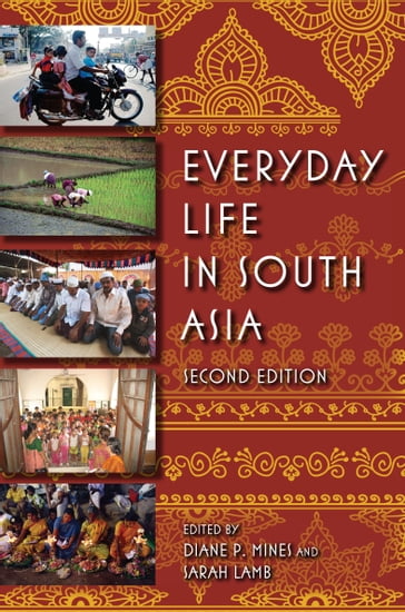 Everyday Life in South Asia - Diane P. Mines - Sarah Lamb