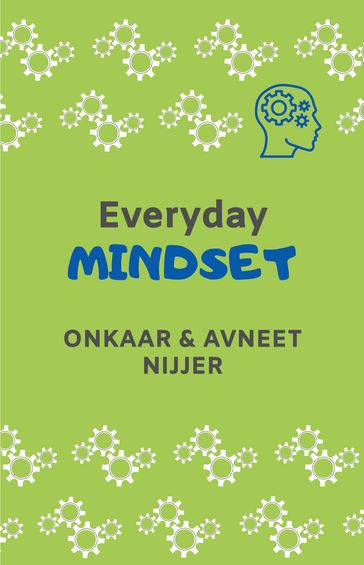 Everyday Mindset - Onkaar and Avneet Nijjer