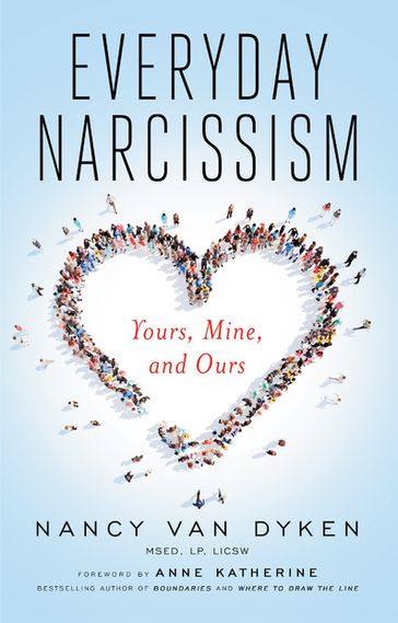 Everyday Narcissism - Nancy Van Dyken