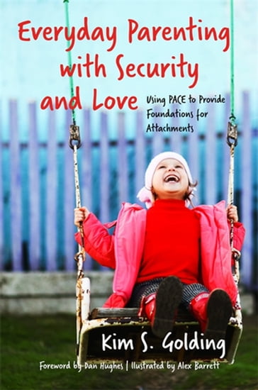 Everyday Parenting with Security and Love - Kim S. Golding