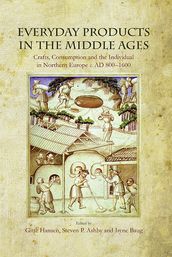 Everyday Products in the Middle Ages