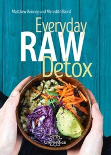 Everyday Raw Detox - Kenney Matthew - Meredith Baird