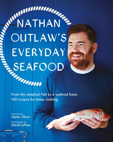 Everyday Seafood - Nathan Outlaw